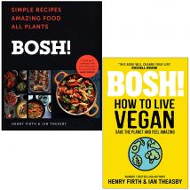 BOSH!: Simple recipes & How to Live Vegan By Henry Firth, Ian Theasby 2 Books Set NEW