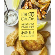 Low Carb Revolution: Comfort Eating for Good Health By Annie Bell Paperback