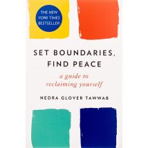 Set Boundaries, Find Peace: A Guide to Reclaiming Yourself by Nedra Glover Tawwab