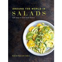 Around the World in Salads 120 ways to love your leaves By Katie Caldesi Paperback