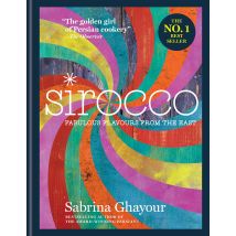 Sirocco: Fabulous Flavours From The East Sabrina Ghayour Book