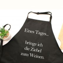Eines Tages bringe ich die Zwiebel zum Weinen - Kochschürze