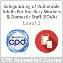Safeguarding of Vulnerable Adults For Ancillary Workers/Domestic Staff (SOVA) Level 1 Online Course