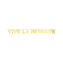 Banderole Vive la Retraite doré métallisé 2,5 m - Couleur Or