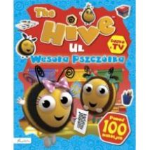The Hive. Ul. Wesoła pszczółka. Książka z naklejkami i nie tylko