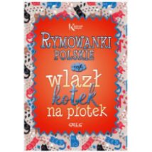 Rymowanki polskie, czyli wlazł kotek na płotek