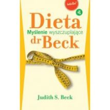 Dieta dr Beck. Myślenie wyszczuplające