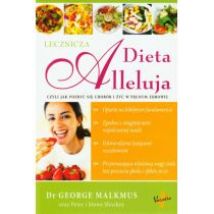 Dieta Alleluja, czyli jak pozbyć się chorób i żyć w pełnym zdrowiu