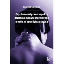 Psychosomatyczne aspekty działania masażu leczniczego u osób ze spondylozą szyjną