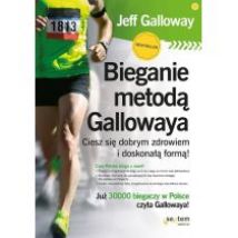 Bieganie metodą gallowaya ciesz się dobrym zdrowiem i doskonałą formą