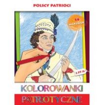 Polscy patrioci Kolorowanka patriotyczna