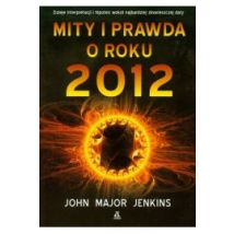Mity i prawda o roku 2012