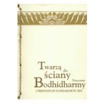 Twarzą do ściany Nauczanie Bodhidharmy