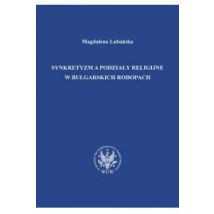 Synkretyzm a podziały religijne w bułgarskich Rodopach