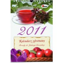 Kalendarz zdrowotny 2011. Porady dr Jadwigi Górnickiej