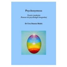 Psychosynteza. Teoria i praktyka. Pomost do psychologii integralnej