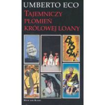 TAJEMNICZY PŁOMIEŃ KRÓLOWEJ LOANY Umberto Eco