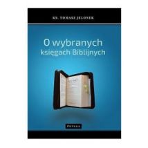 O wybranych księgach biblijnych ks. Tomasz Jelonek