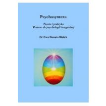 Psychosynteza. Teoria i praktyka Pomost do psych..