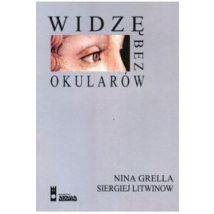 Widzę bez okularów - Nina Grella, Siergiej Litwinow