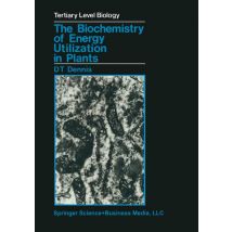 The Biochemistry of Energy Utilization in Plants