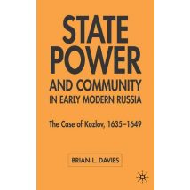 State, Power and Community in Early Modern Russia