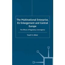 The Multinational Enterprise, EU Enlargement and Central Europe