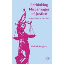 Rethinking Miscarriages of Justice