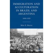 Immigration and Acculturation in Brazil and Argentina