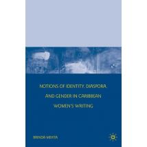 Notions of Identity, Diaspora, and Gender in Caribbean Women's Writing