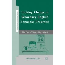 Inciting Change in Secondary English Language Programs