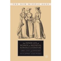 The Inner Life of Women in Medieval Romance Literature