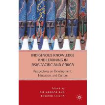 Indigenous Knowledge and Learning in Asia/Pacific and Africa