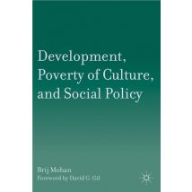Development, Poverty of Culture, and Social Policy