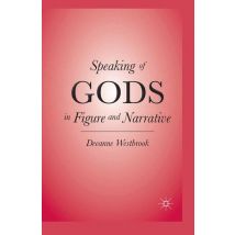 Speaking of Gods in Figure and Narrative