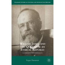 William James and the Quest for an Ethical Republic