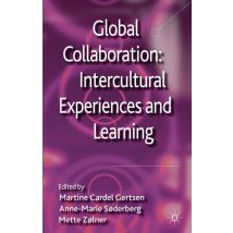 Global Collaboration: Intercultural Experiences and Learning