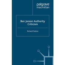 Ben Jonson: Authority: Criticism