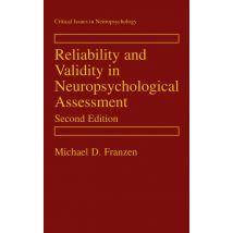 Reliability and Validity in Neuropsychological Assessment