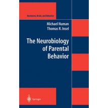 The Neurobiology of Parental Behavior