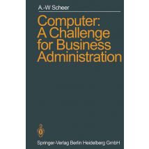 Computer: A Challenge for Business Administration