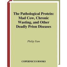 The Pathological Protein