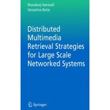 Distributed Multimedia Retrieval Strategies for Large Scale Networked Systems