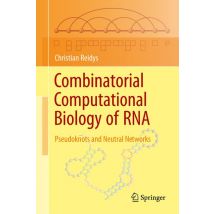 Combinatorial Computational Biology of RNA