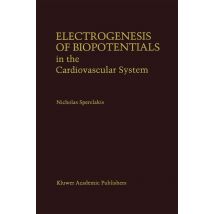 Electrogenesis of Biopotentials in the Cardiovascular System