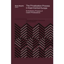 The Privatization Process in East-Central Europe