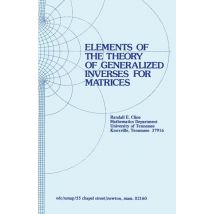 Elements of the Theory of Generalized Inverses of Matrices