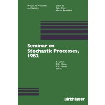 Seminar on Stochastic Processes, 1982