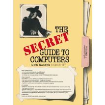 The Secret Guide to Computers