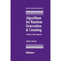 Algorithms for Random Generation and Counting: A Markov Chain Approach